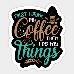 Coffee First Sticker